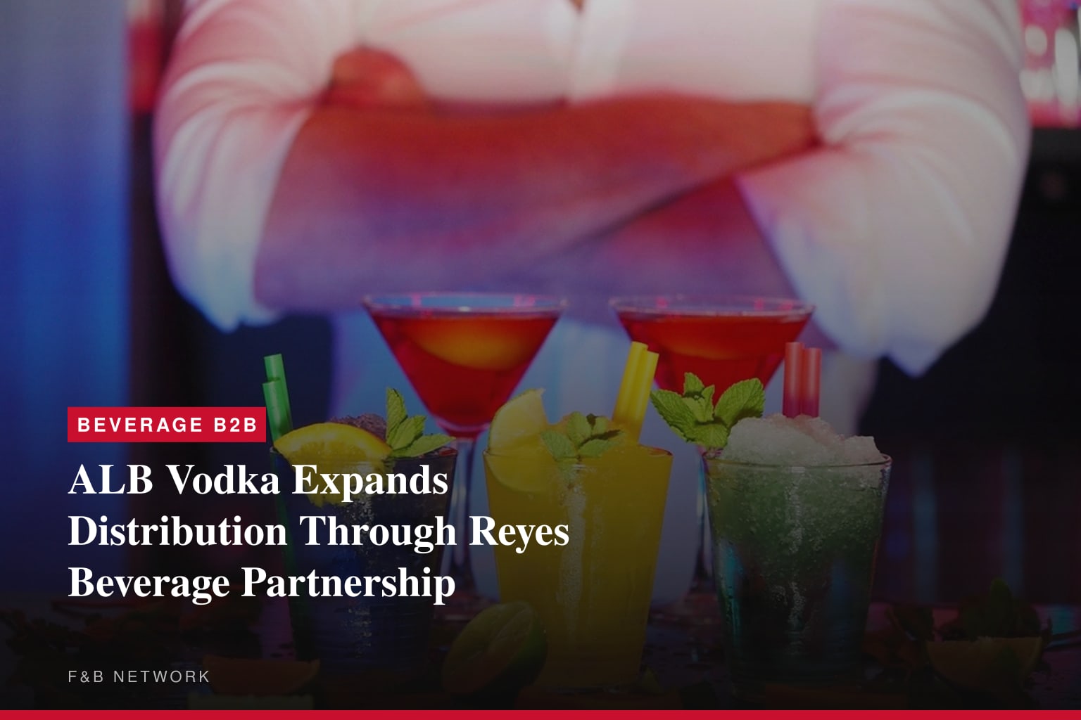 ALB Vodka Expands Distribution Through Reyes Beverage Partnership