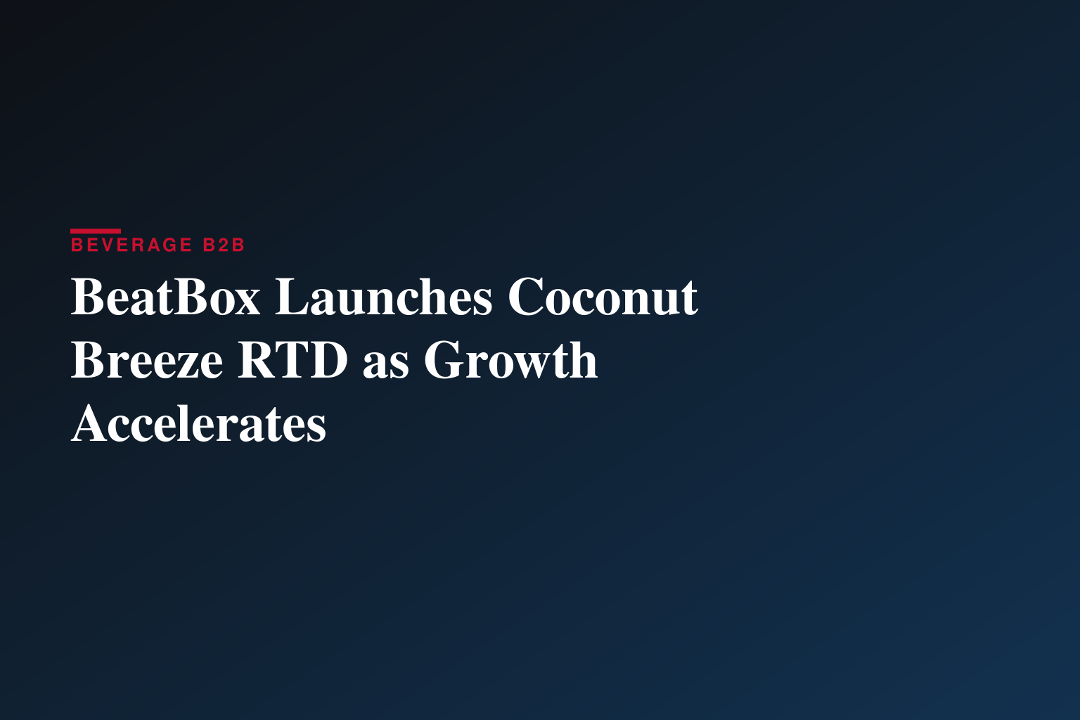 BeatBox Launches Coconut Breeze RTD as Growth Accelerates