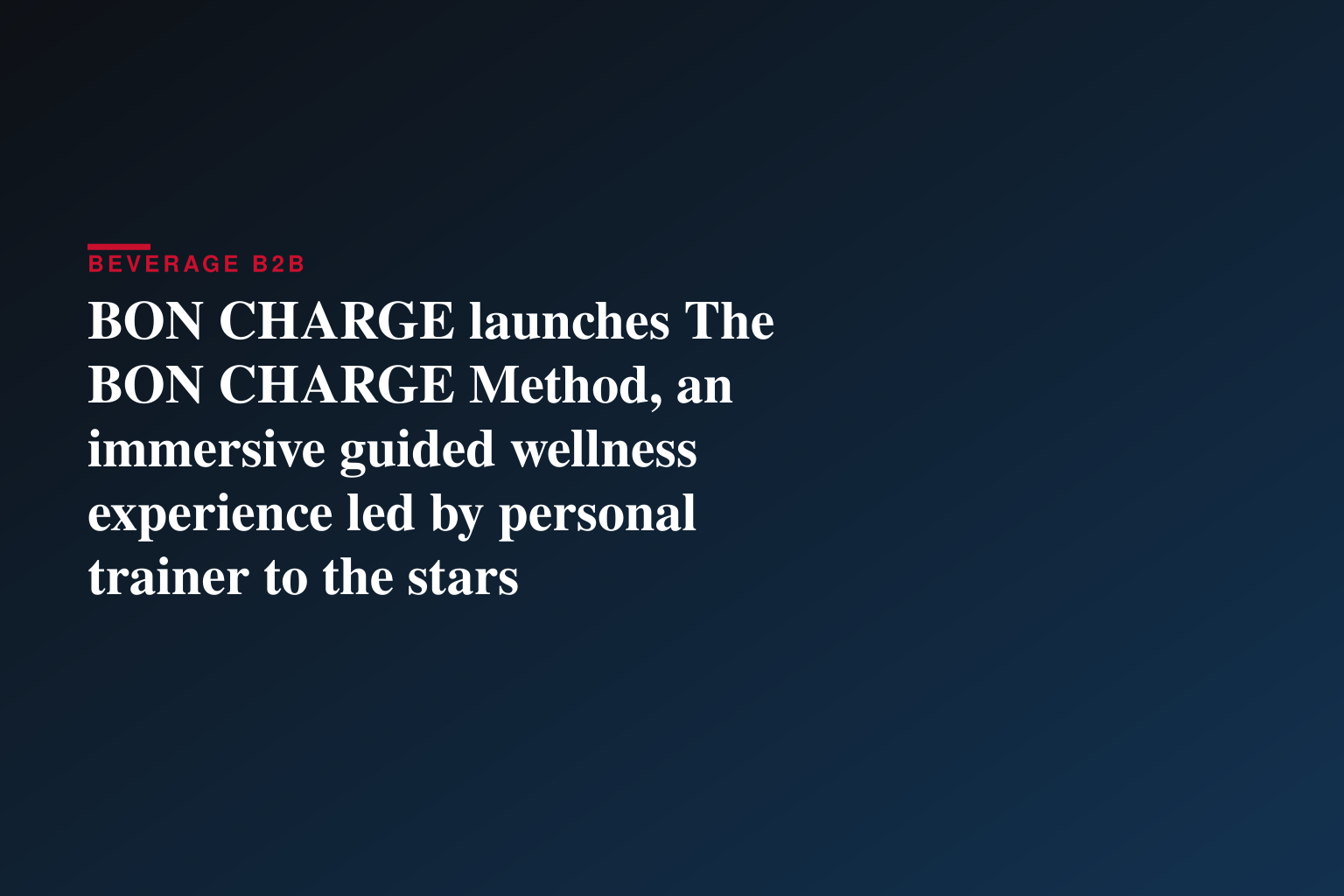 BON CHARGE launches The BON CHARGE Method, an immersive guided wellness experience led by personal trainer to the stars
