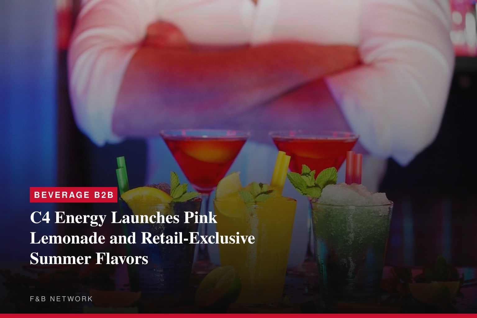 C4 Energy Launches Pink Lemonade and Retail-Exclusive Summer Flavors