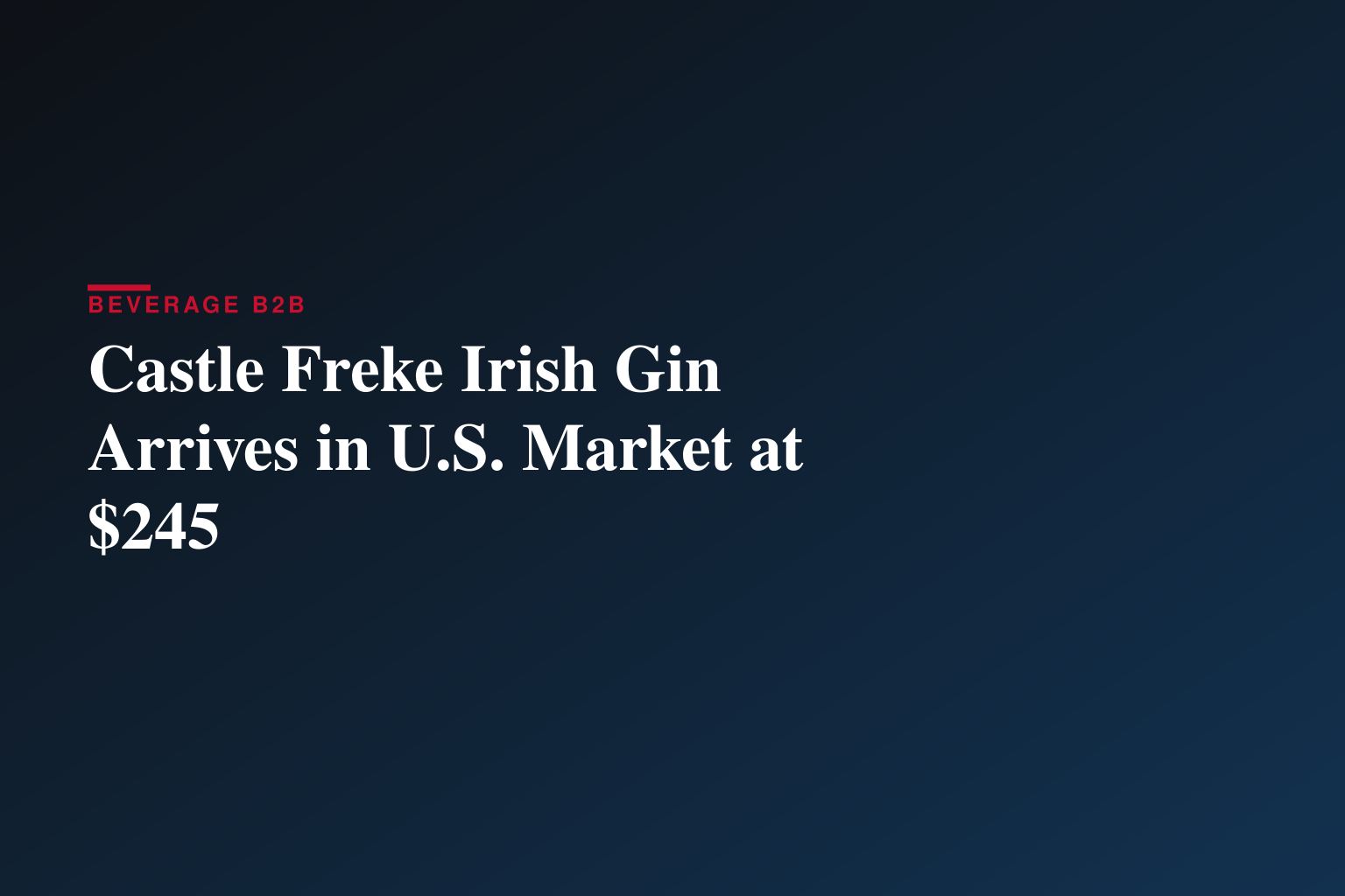 Castle Freke Irish Gin Arrives in U.S. Market at $245
