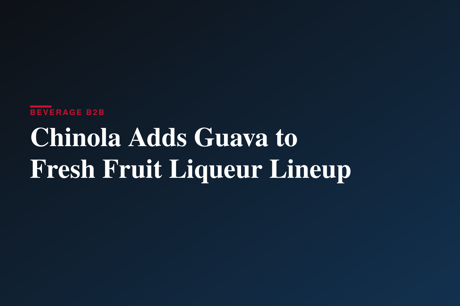 Chinola Adds Guava to Fresh Fruit Liqueur Lineup