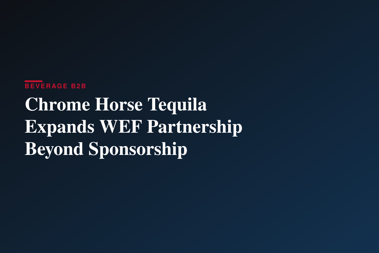 Chrome Horse Tequila Expands WEF Partnership Beyond Sponsorship