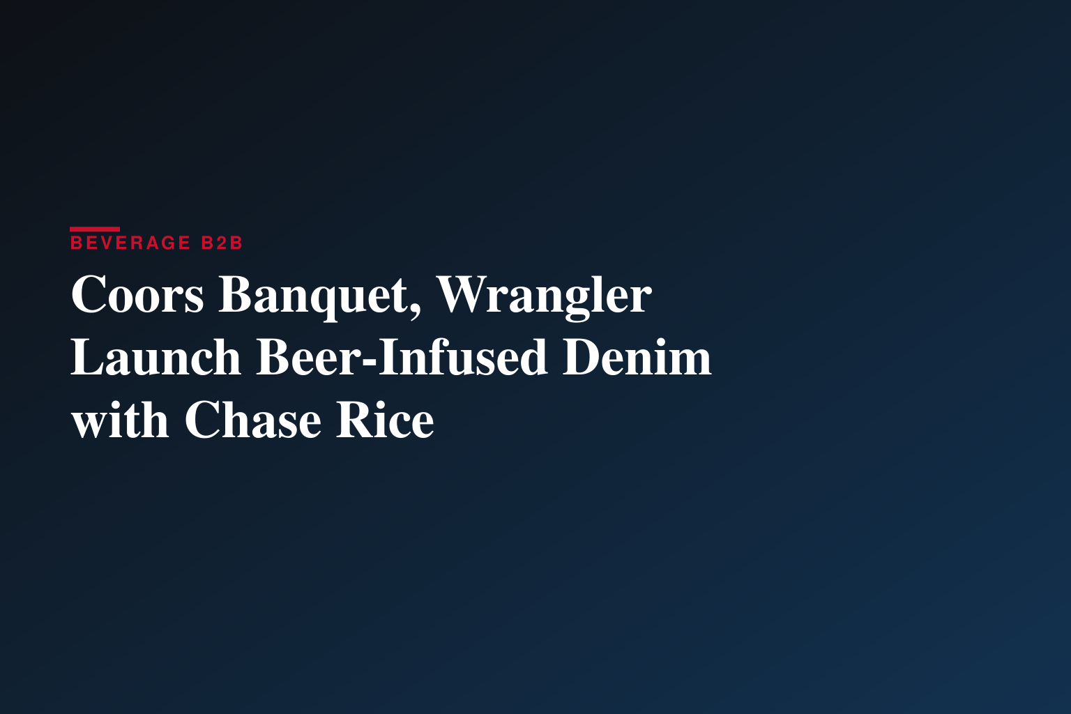 Coors Banquet, Wrangler Launch Beer-Infused Denim with Chase Rice