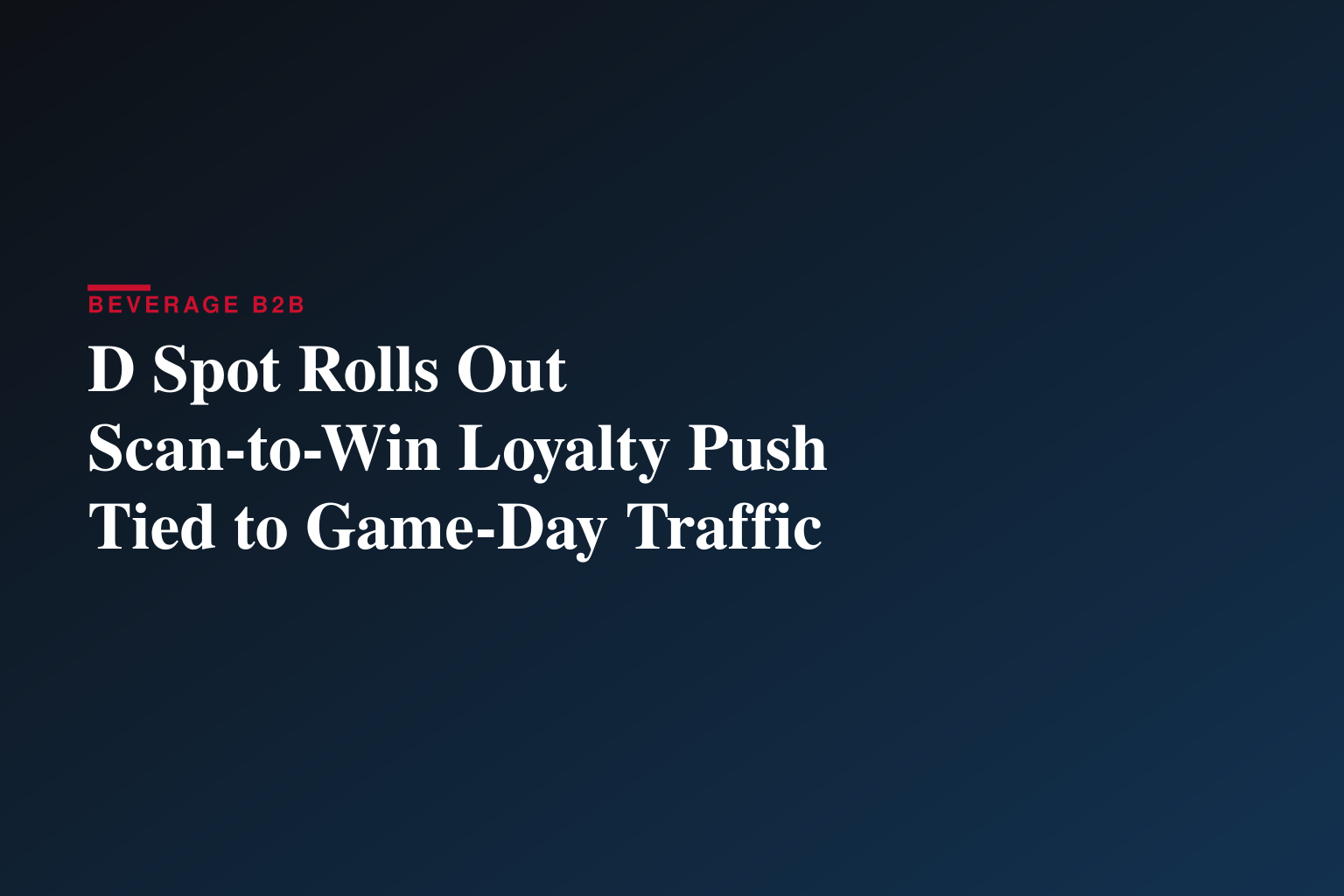 D Spot Launches “Big Game Bites” Campaign with Scan & Score Points Card, Prizes and Game-Day Deals