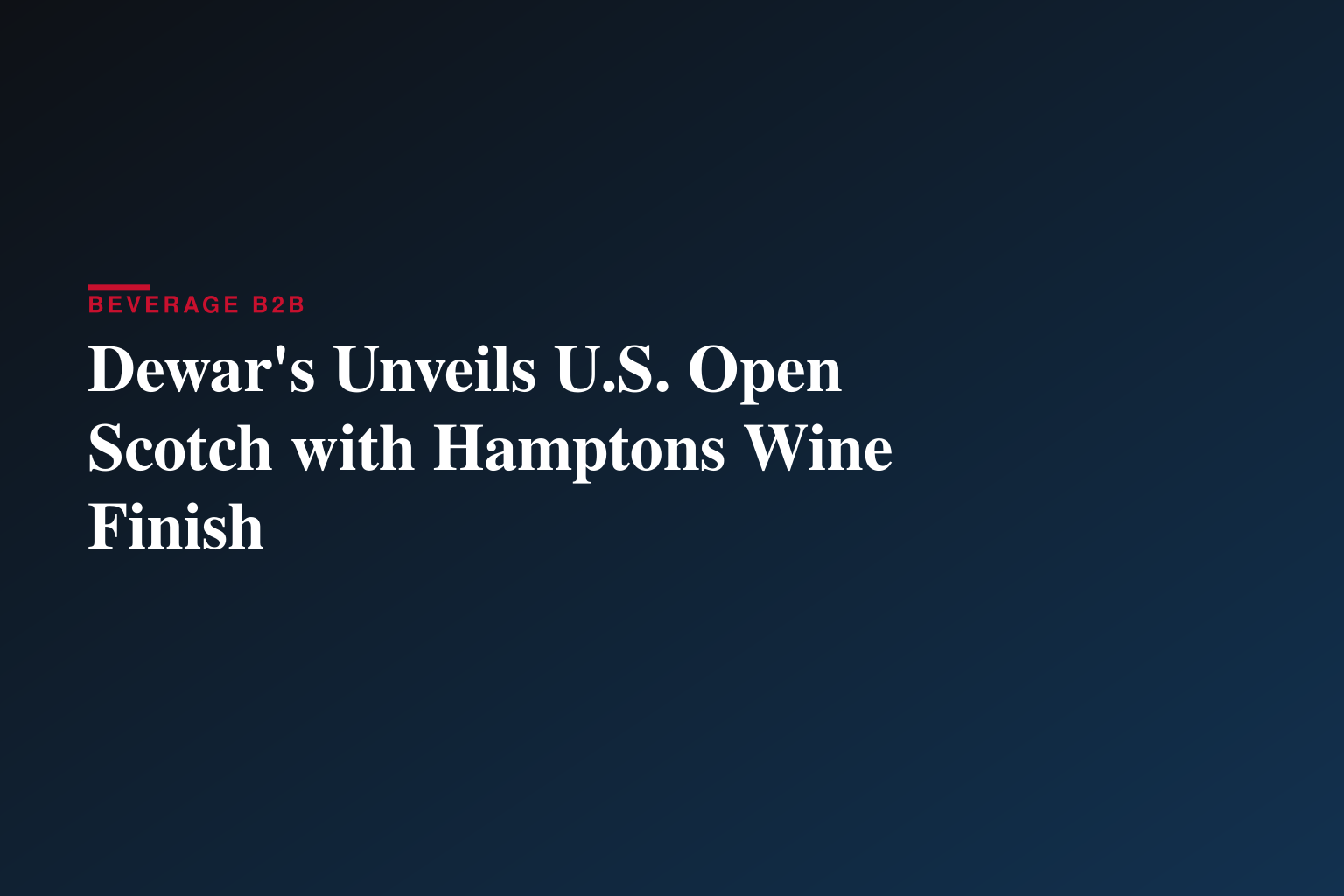 Dewar's Unveils U.S. Open Scotch with Hamptons Wine Finish