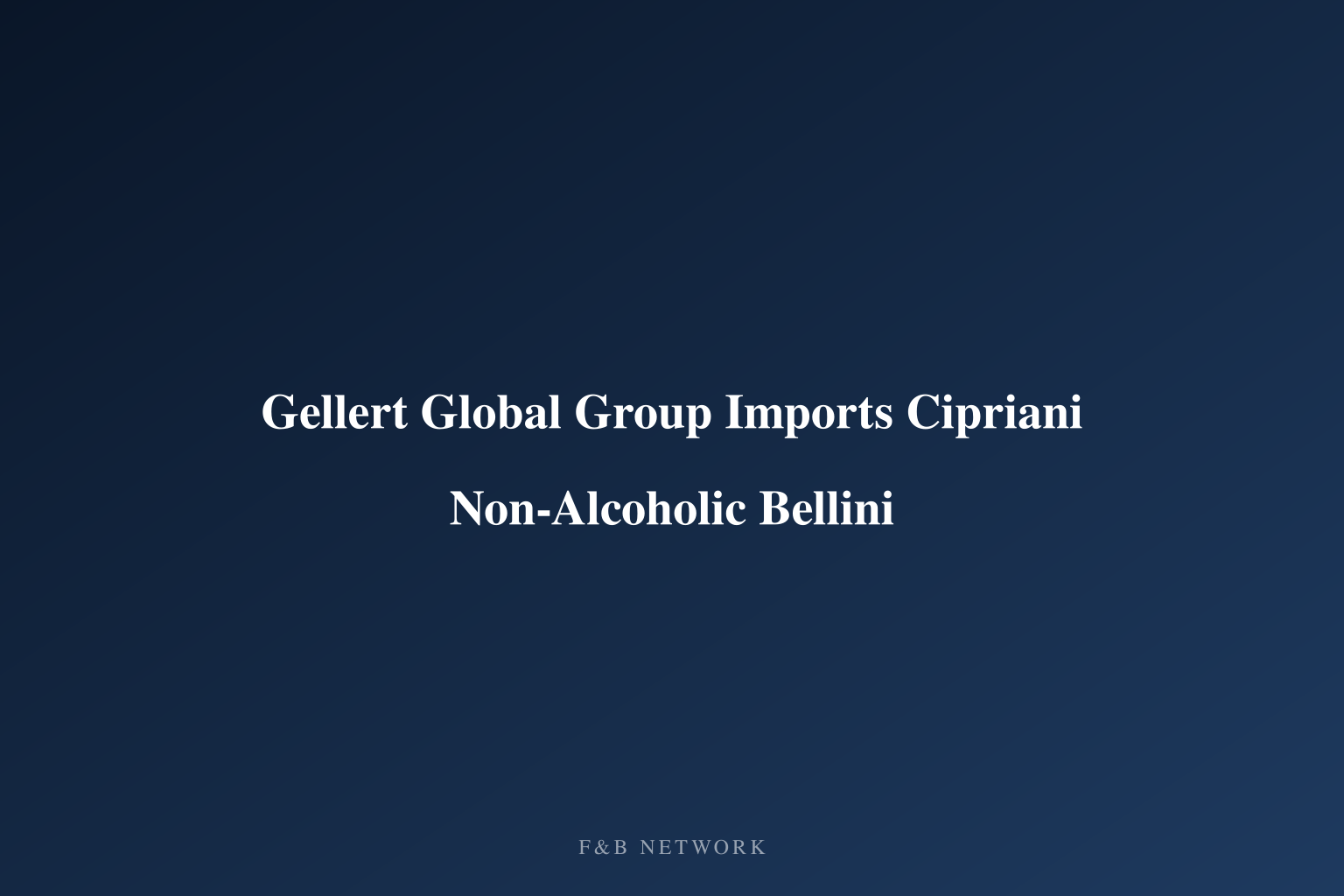 Gellert Global Group Imports Cipriani Non-Alcoholic Bellini