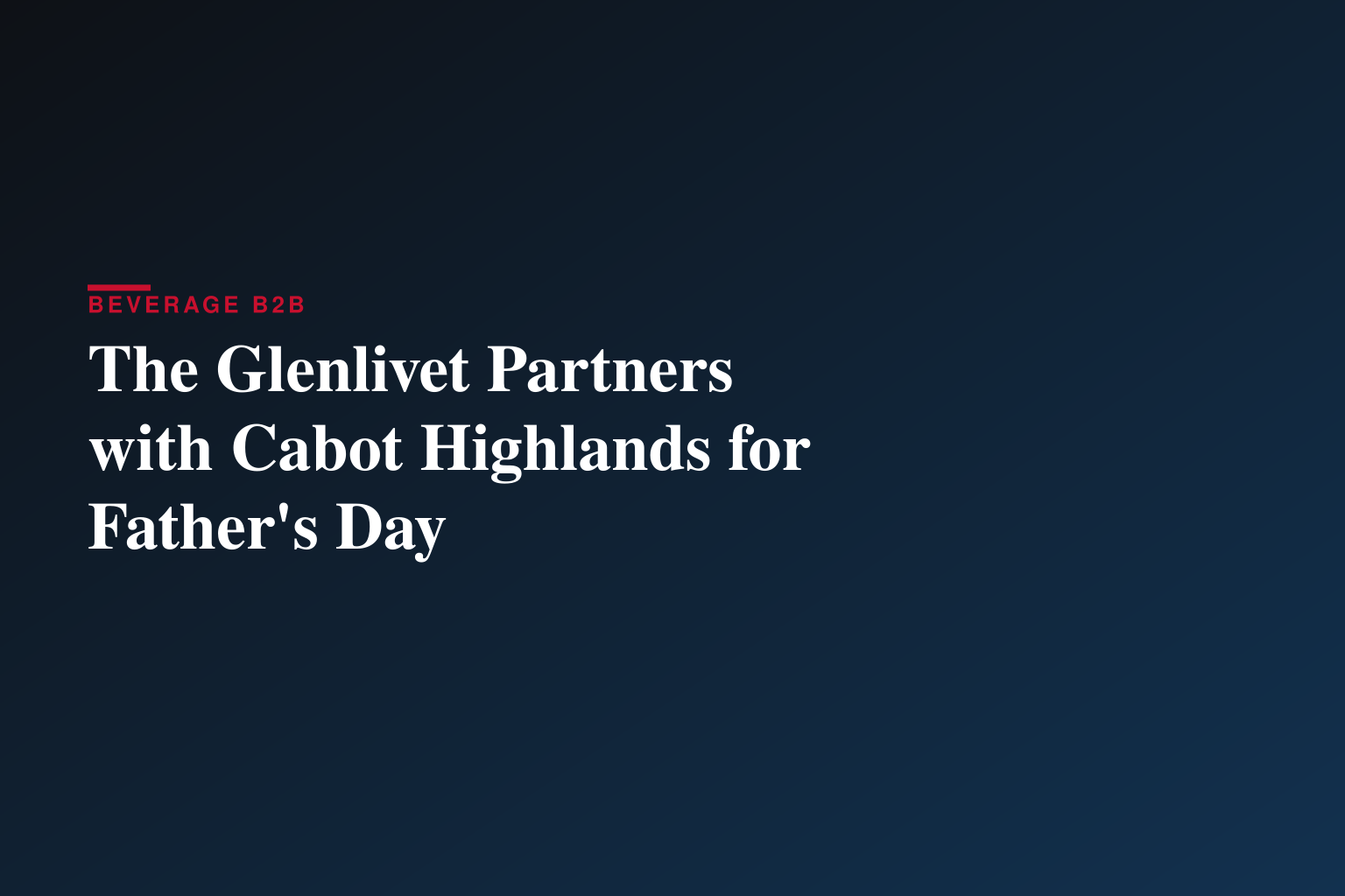The Glenlivet Partners with Cabot Highlands for Father's Day