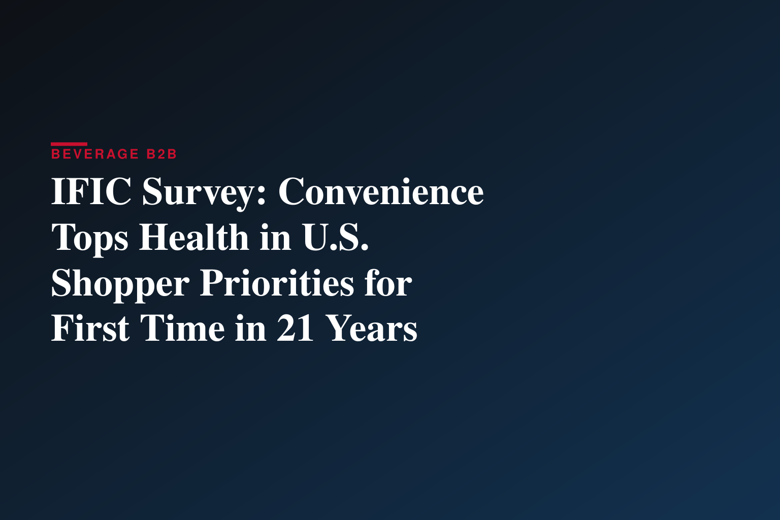 For The First Time In 21 Years, Convenience Outranks Health In Americans’ Shopping Carts