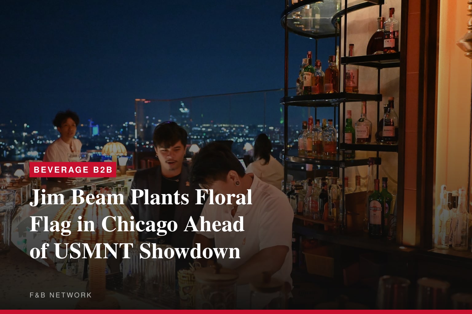 Jim Beam Plants Floral Flag in Chicago Ahead of USMNT Showdown