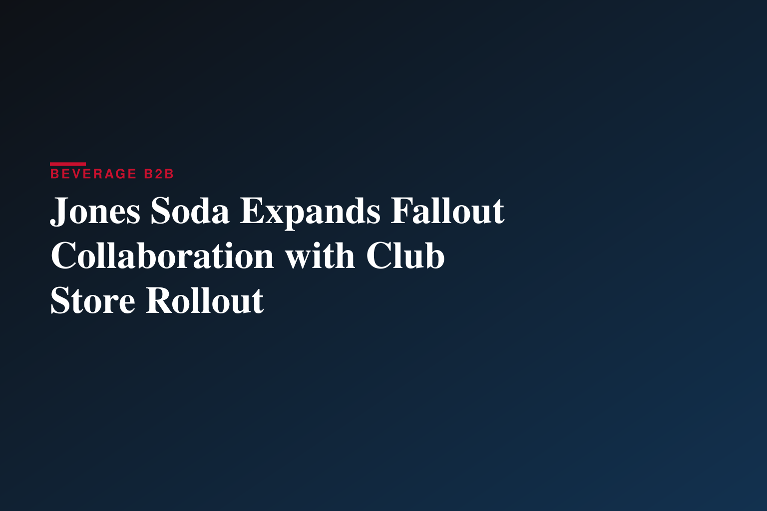 Jones Soda Expands Fallout Collaboration with Club Store Rollout