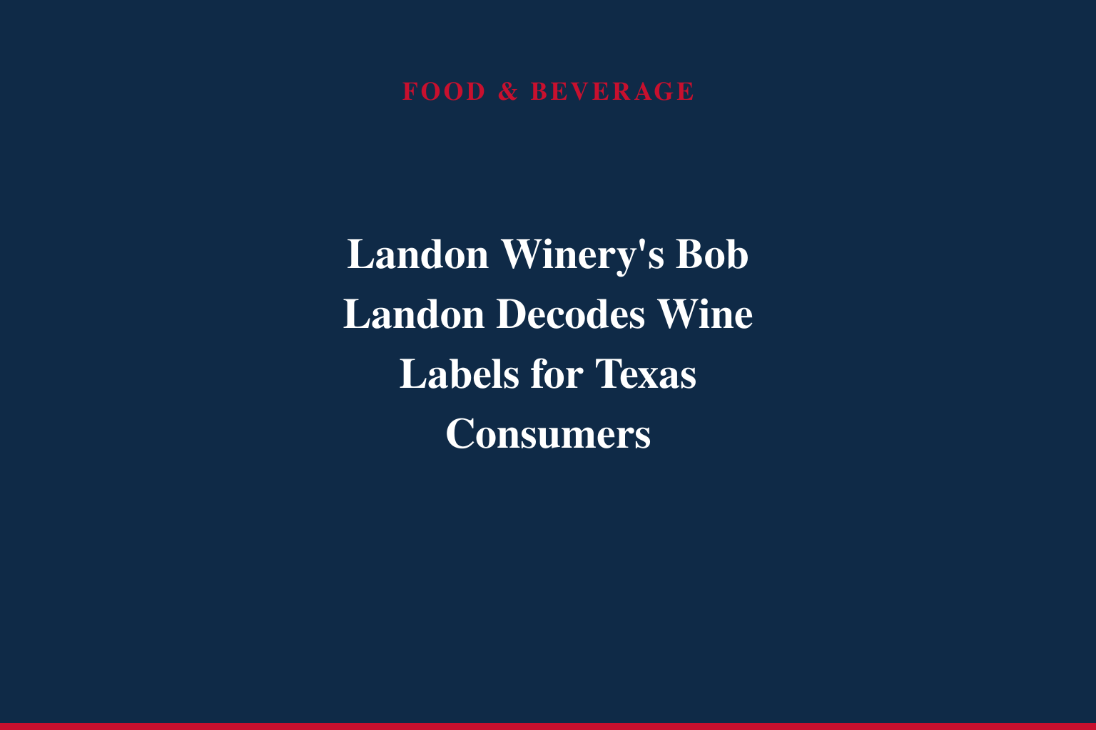 "Mr. Wine of Texas" Bob Landon Breaks Down Wine Labels for HelloNation