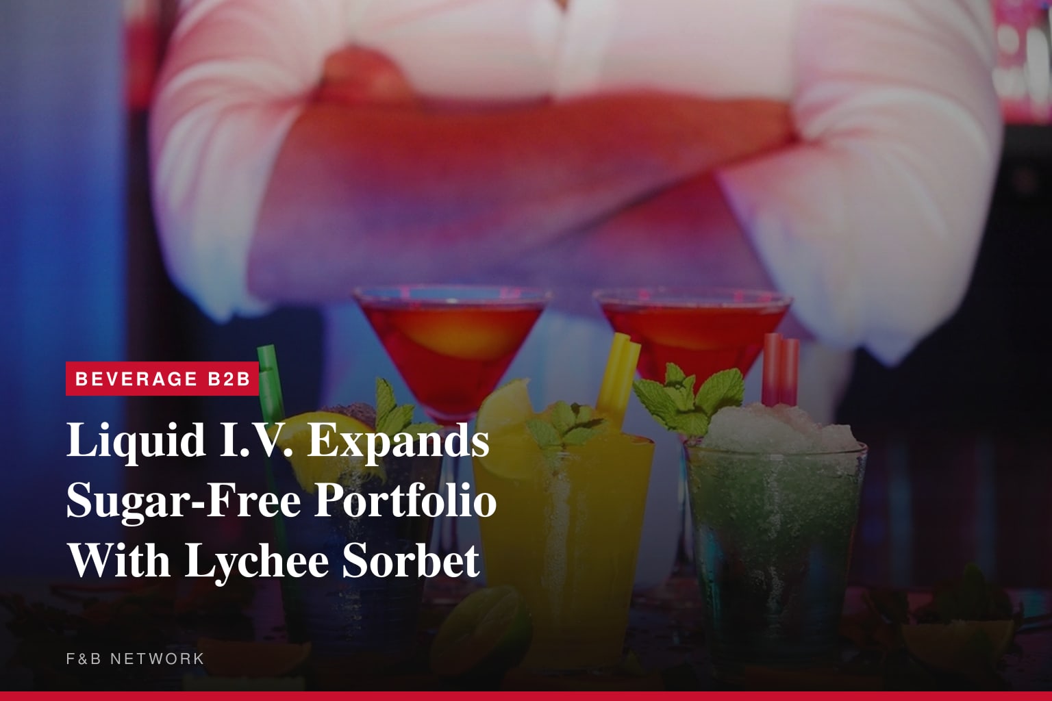 Liquid I.V. Expands Sugar-Free Portfolio With Lychee Sorbet