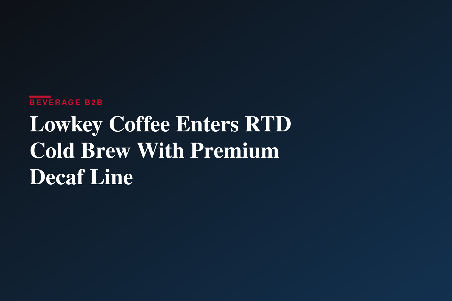 Lowkey Coffee Launches Premium Ready-To-Drink Decaf Cold Brew