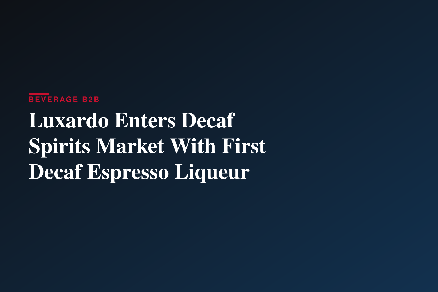 Luxardo Enters Decaf Spirits Market With First Decaf Espresso Liqueur