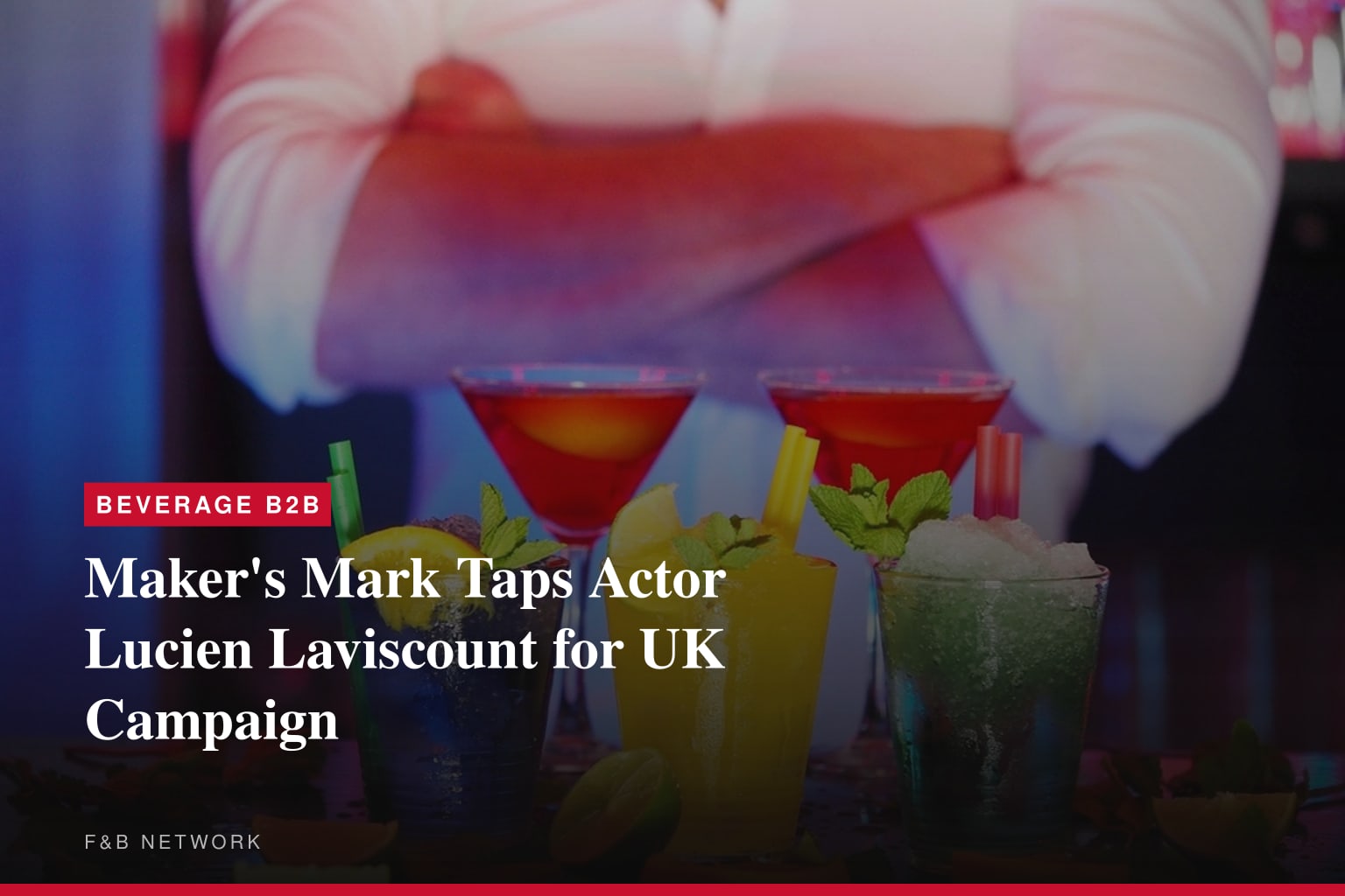 Maker's Mark Taps Actor Lucien Laviscount for UK Campaign