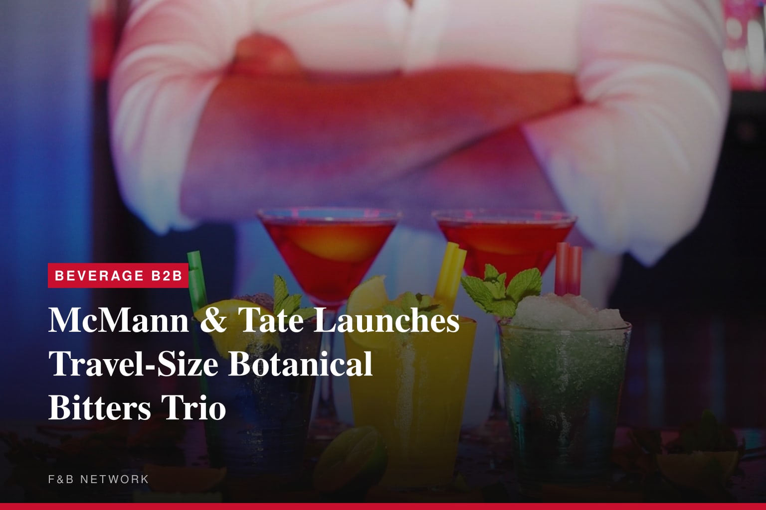 McMann & Tate Launches Travel-Size Botanical Bitters Trio