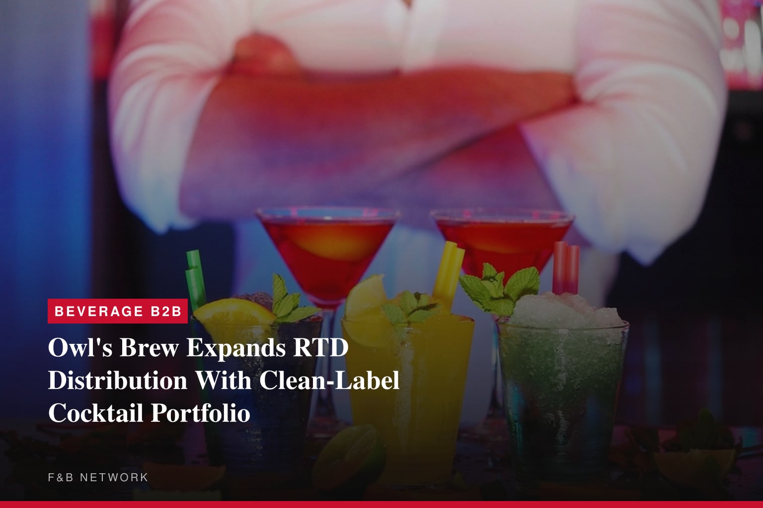 Owl's Brew Expands RTD Distribution With Clean-Label Cocktail Portfolio