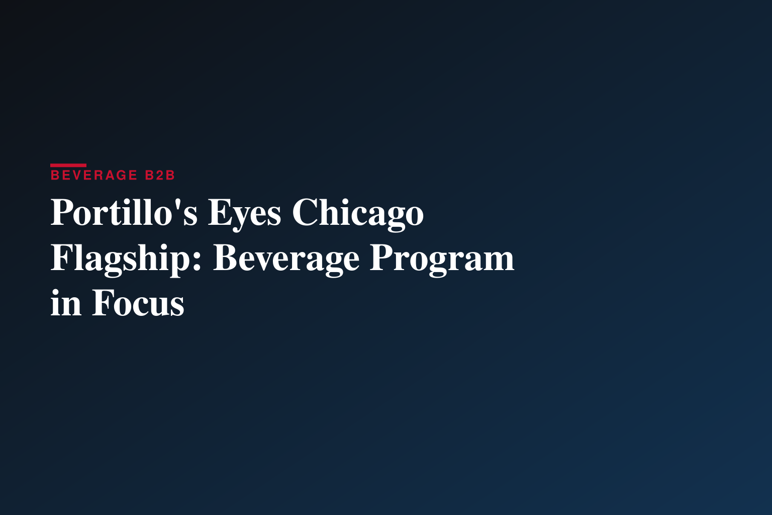 Portillo’s Comes Home to the Heart of Chicago with Plans to Open Landmark Michigan Avenue Restaurant 