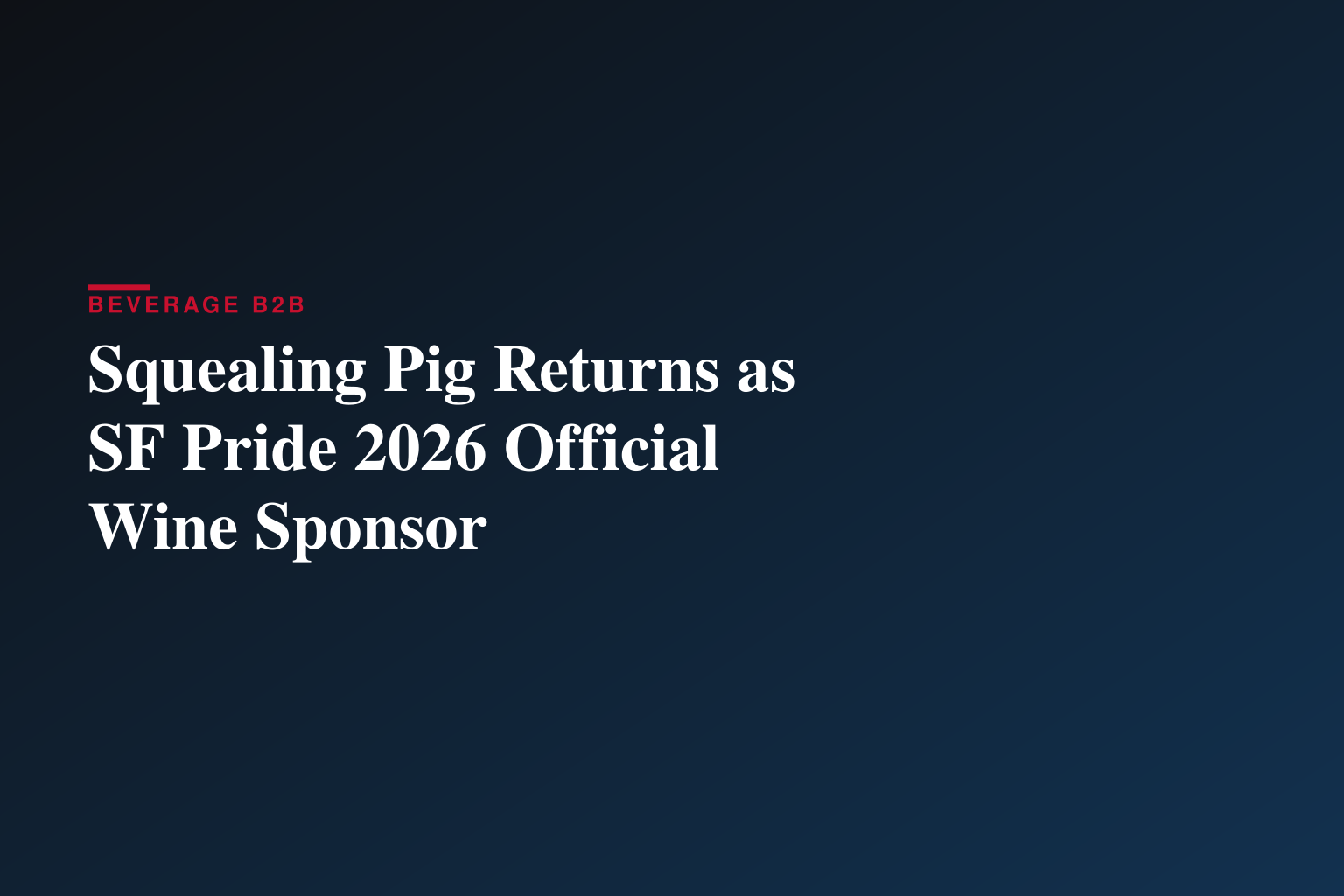 Squealing Pig Returns as SF Pride 2026 Official Wine Sponsor