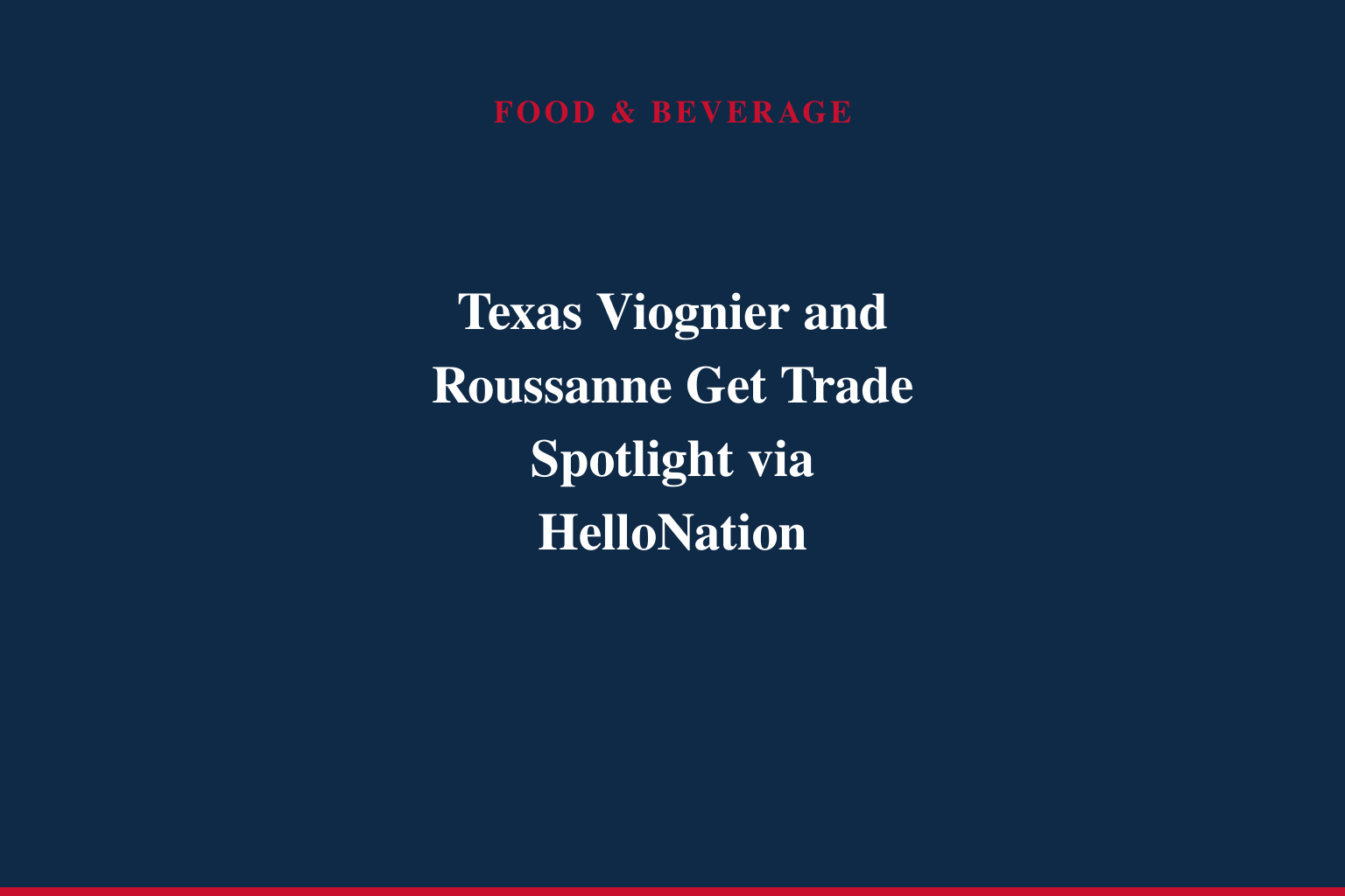 "Mr. Wine of Texas" Bob Landon Explains Viognier and Roussanne Aromatic Whites for HelloNation