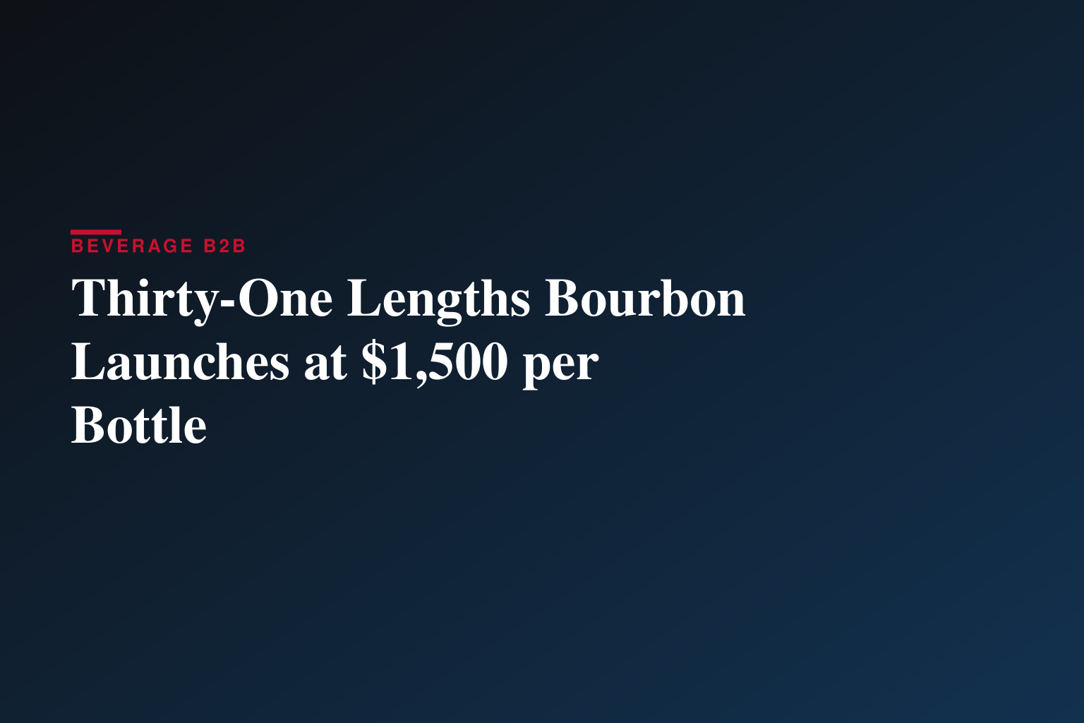 Thirty-One Lengths Bourbon Launches at $1,500 per Bottle